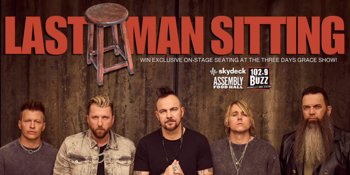 Last Man Sitting: Three Days Grace
